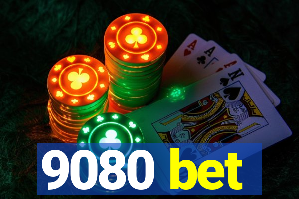 9080 bet